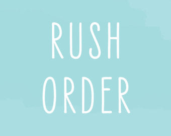 RUSH ORDER FEE